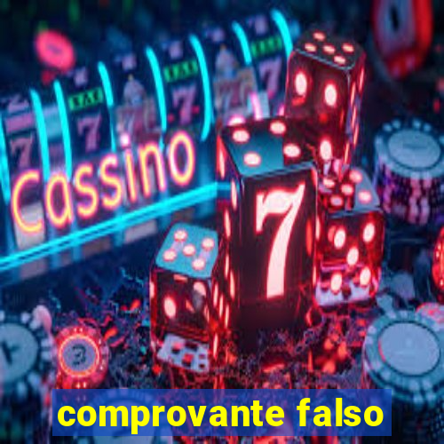 comprovante falso